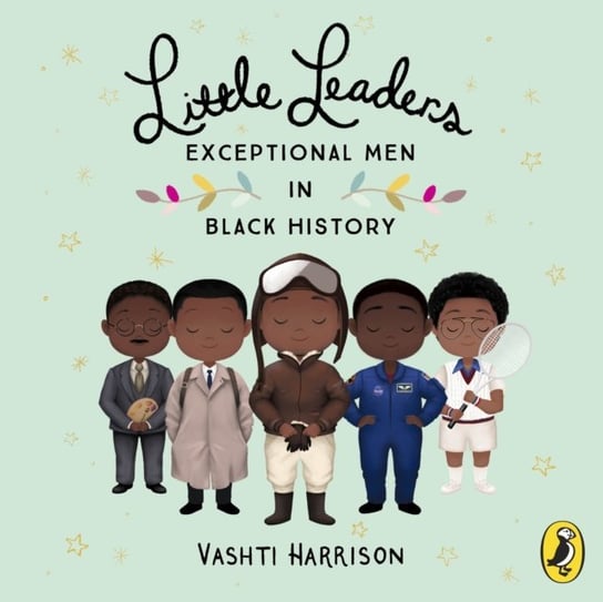 Little Leaders: Exceptional Men in Black History Harrison Vashti