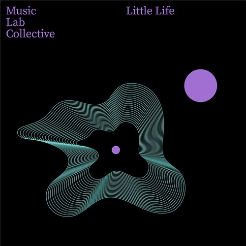 Little Life (Arr. Piano) Music Lab Collective