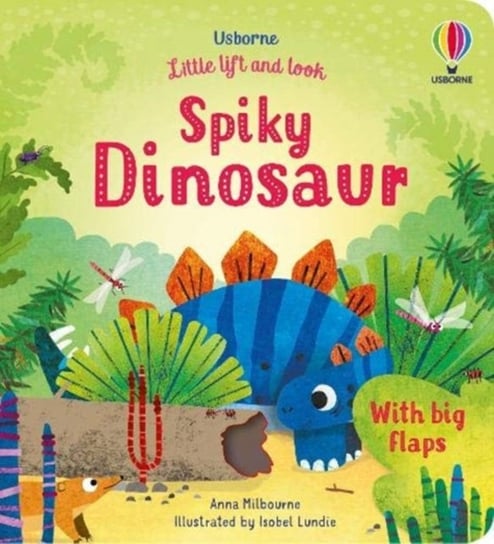 Little Lift and Look Spiky Dinosaur Milbourne Anna