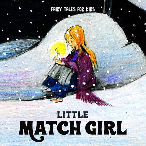 Little Match Girl Fairy Tales for Kids