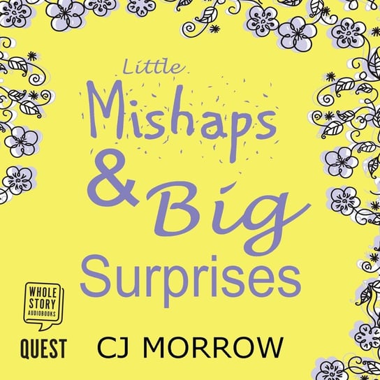 Little Mishaps and Big Surprises CJ Morrow