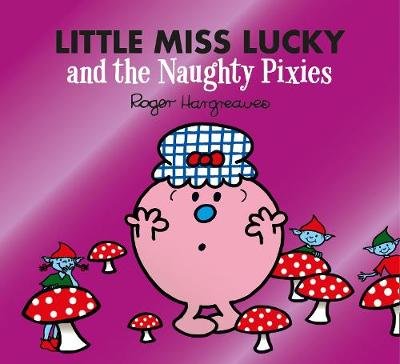 Little Miss Lucky and the Naughty Pixies Adam Hargreaves