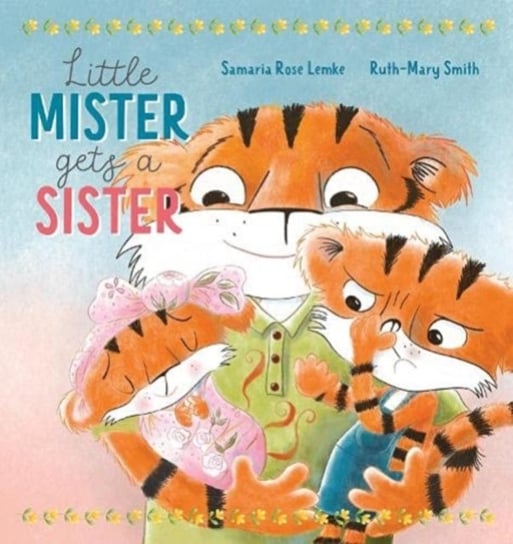 Little Mister Gets a Sister Samaria Rose Lemke