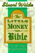 Little Money Bible: The Ten Laws of Abundance Wilde Stuart