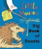 Little Mouse's Big Book of Beasts Gravett Emily