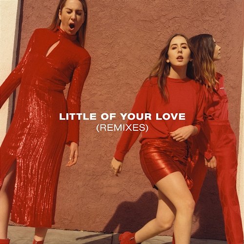 Little Of Your Love Haim