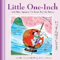 Little One-Inch and Other Japanese Children's Favorite Stories Sakade Florence, Kurosaki Yoshisuke
