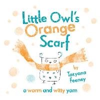 Little Owl's Orange Scarf Feeney Tatyana
