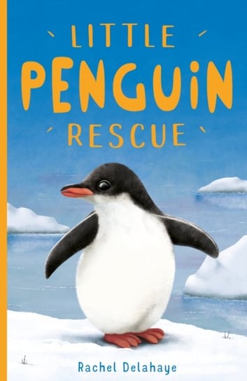 Little Penguin Rescue Delahaye Rachel