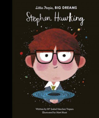 Little People, Big Dreams: Stephen Hawking Sanchez Isabel