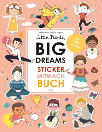 Little People, Big Dreams: Sticker-Mitmach-Buch Insel Verlag