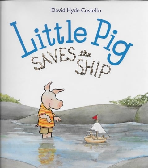 Little Pig Saves the Ship Davide Hyde Costello