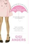Little Pink Raincoat: Life and Love in and Out of My Wardrobe Anders Gigi