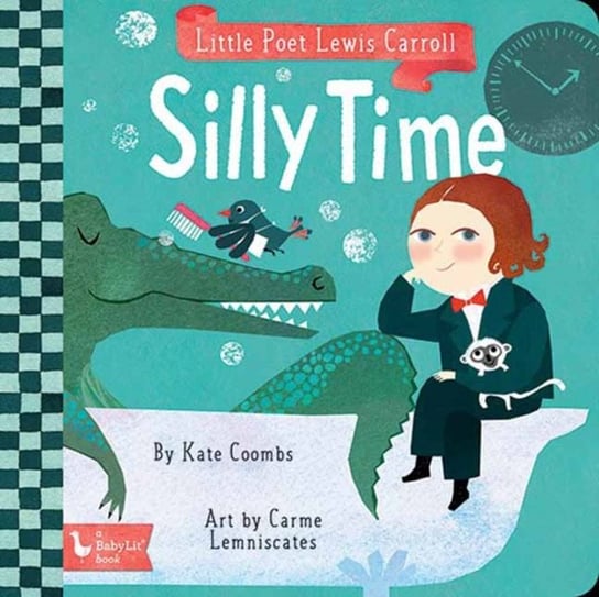 Little Poet Lewis Carroll: Silly Time Kate Coombs, Lemniscates Carme