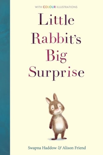 Little Rabbit's Big Surprise Haddow Swapna