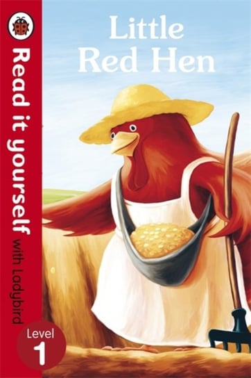 Little Red Hen - Read it yourself with Ladybird. Level 1 Opracowanie zbiorowe