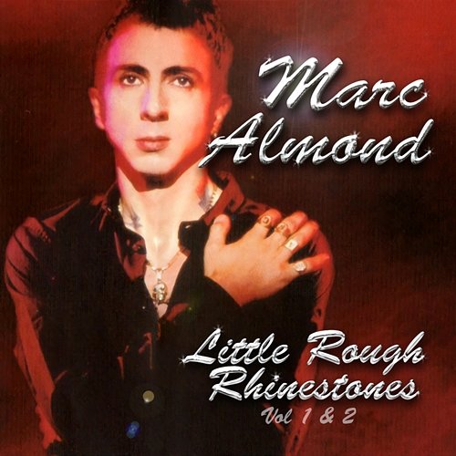 Little Rough Rhinestones, Vol. 1 & 2 Marc Almond