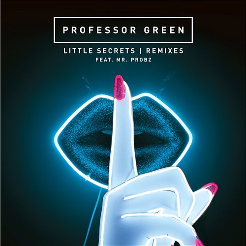 Little Secrets Professor Green feat. Mr. Probz