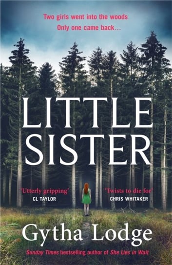 Little Sister: Is she witness, victim or killer? A nail-biting thriller with twists youll never see Lodge Gytha