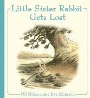 Little Sister Rabbit Gets Lost Nilsson Ulf