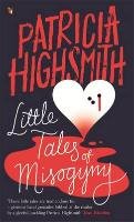 Little Tales of Misogyny Highsmith Patricia