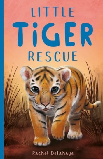Little Tiger Rescue Delahaye Rachel