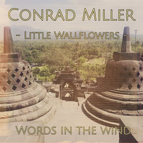 Little Wallflowers: Words in the Wind Conrad Miller