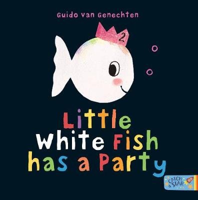 Little White Fish has a Party Guido van Genechten