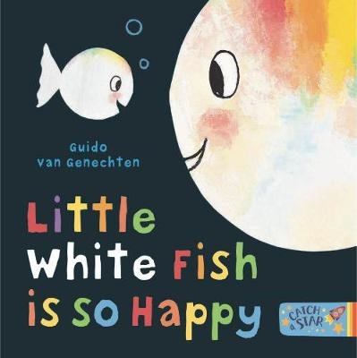 Little White Fish is so Happy Guido van Genechten