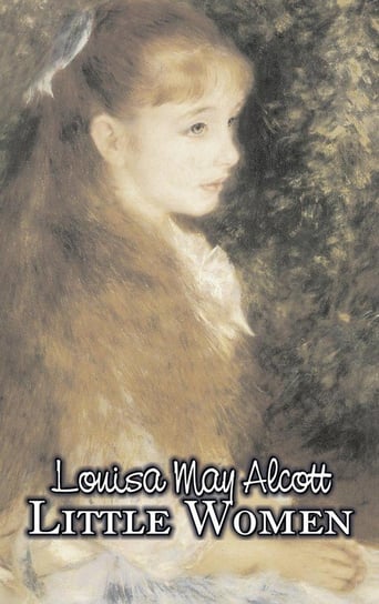 Little Women by Louisa May Alcott, Fiction, Family, Classics Alcott Louisa May
