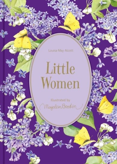 Little Women: Illustrations by Marjolein Bastin May Alcott Louisa