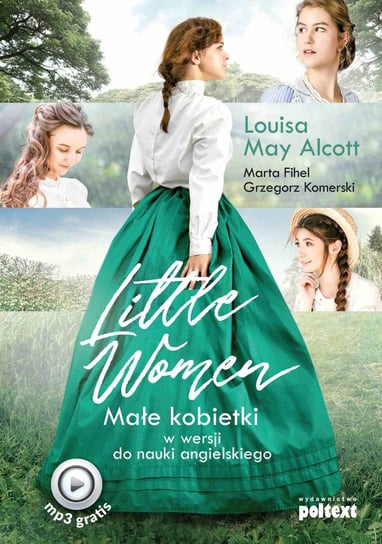 Little Women. Małe kobietki w wersji do nauki angielskiego Alcott May Louisa, Fihel Marta, Komerski Grzegorz