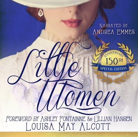 Little Women, Special Edition Hansen Lillian, Fontainne Ashley, Alcott May Louisa