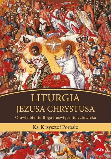 Liturgia Jezusa Chrystusa Porosło Krzysztof