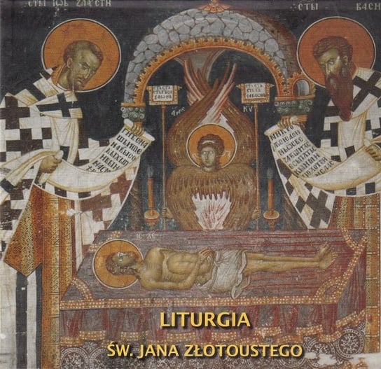 Liturgia św. Jana Złotoustego Various Artists