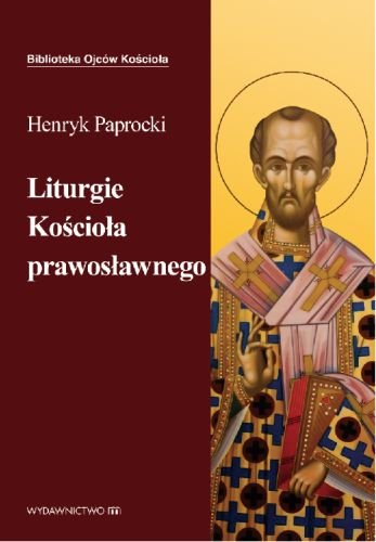 Liturgie Kościoła prawosławnego Paprocki Henryk