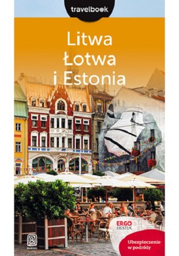 Litwa, Łotwa i Estonia Opracowanie zbiorowe