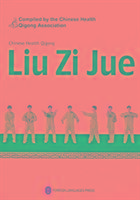 Liu Zi Jue - Chinese Health Qigong Foreign Languages Press