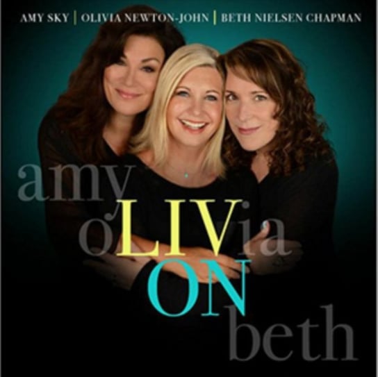Liv On Newton-John Olivia, Amy Sky, Beth Nielsen Chapman