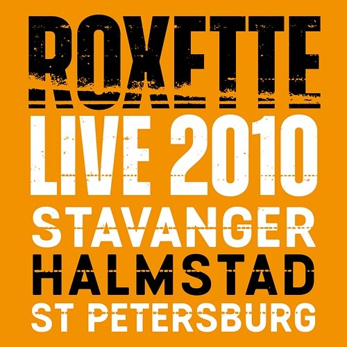 Live 2010 Stavanger Halmstad St Petersburg Roxette