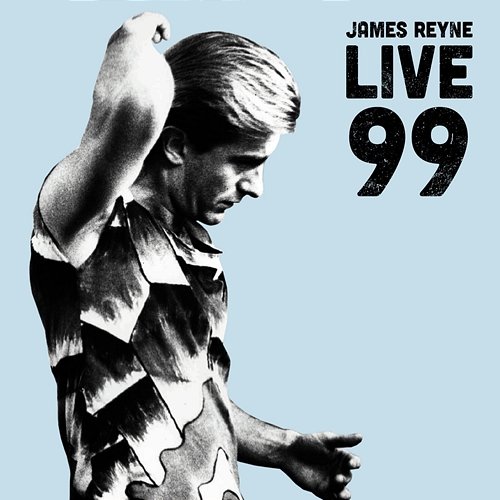 Live 99 James Reyne