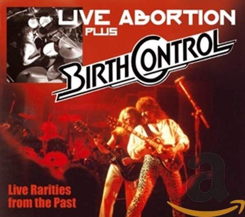 Live Abortion Plus Live Rarities From The Past Birth Control