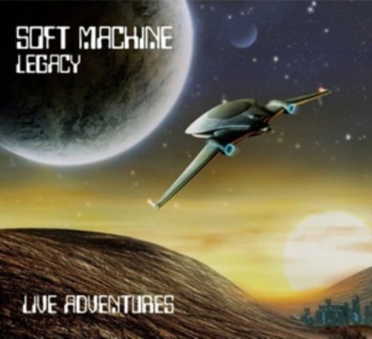 Live Adventures Soft Machine Legacy