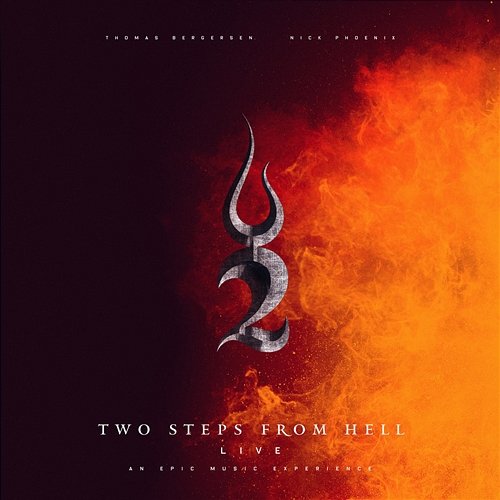 Live - An Epic Music Experience Two Steps From Hell, Thomas Bergersen, Nick Phoenix