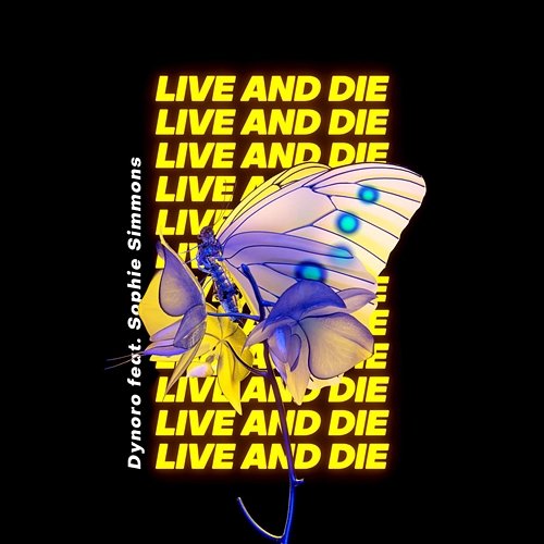 Live And Die Dynoro feat. Sophie Simmons