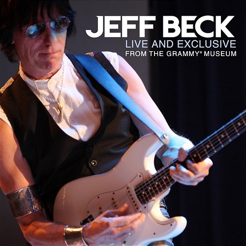 Live and Exclusive from The Grammy Museum Jeff Beck