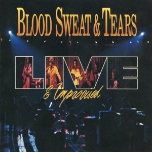 Live and Improvised Blood, Sweat & Tears