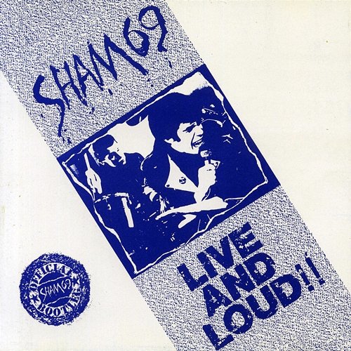 Live and Loud!!: Official Bootleg Sham 69