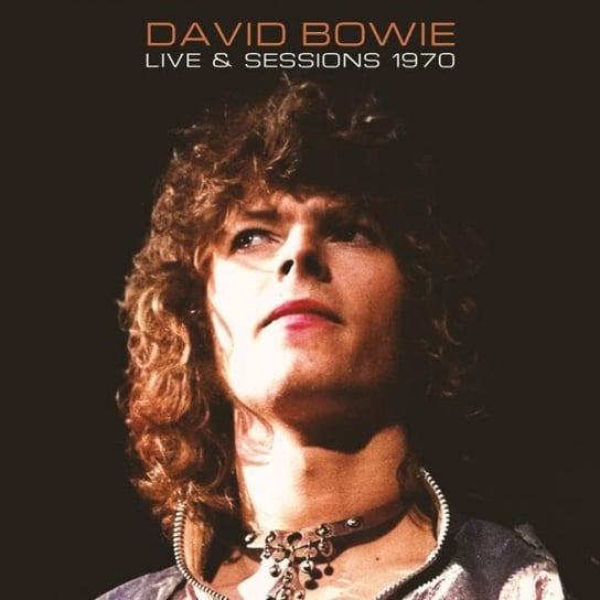 Live And Sessions 1970 Bowie David