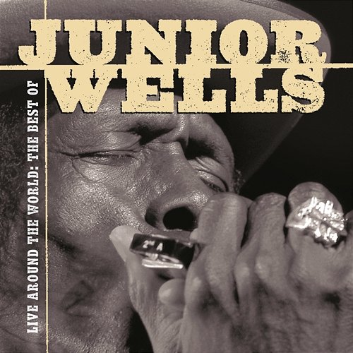 Live Around The World: The Best Of Junior Wells Junior Wells